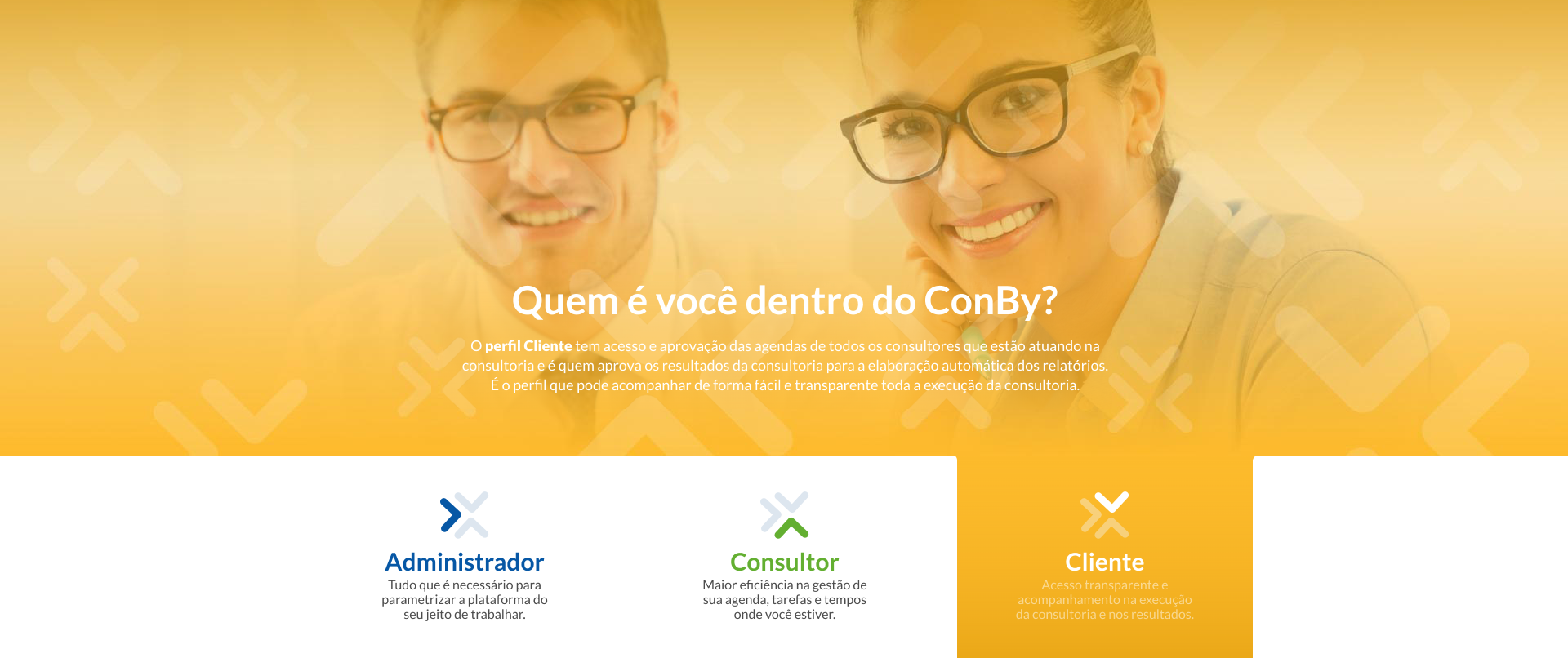 O perfil Cliente tem acesso e aprovação das agendas de todos os consultores que estão atuando na consultoria e é quem aprova os resultados da consultoria para a elaboração automática dos relatórios. É o perfil que pode acompanhar de forma fácil e transparente toda a execução da consultoria.